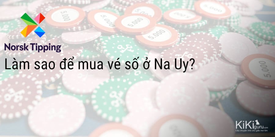 Làm sao để mua vé số ở Na Uy?