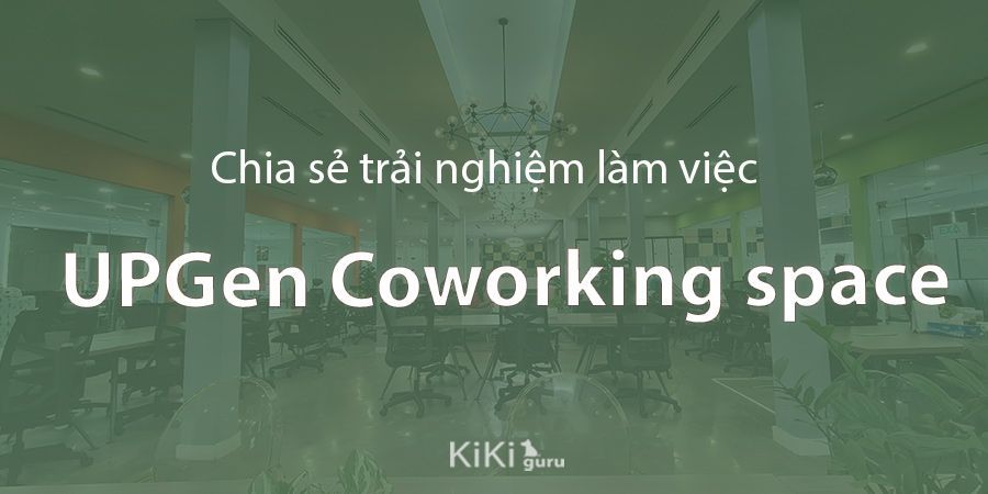 Chia sẻ trải nghiệm tại UPGen coworking space